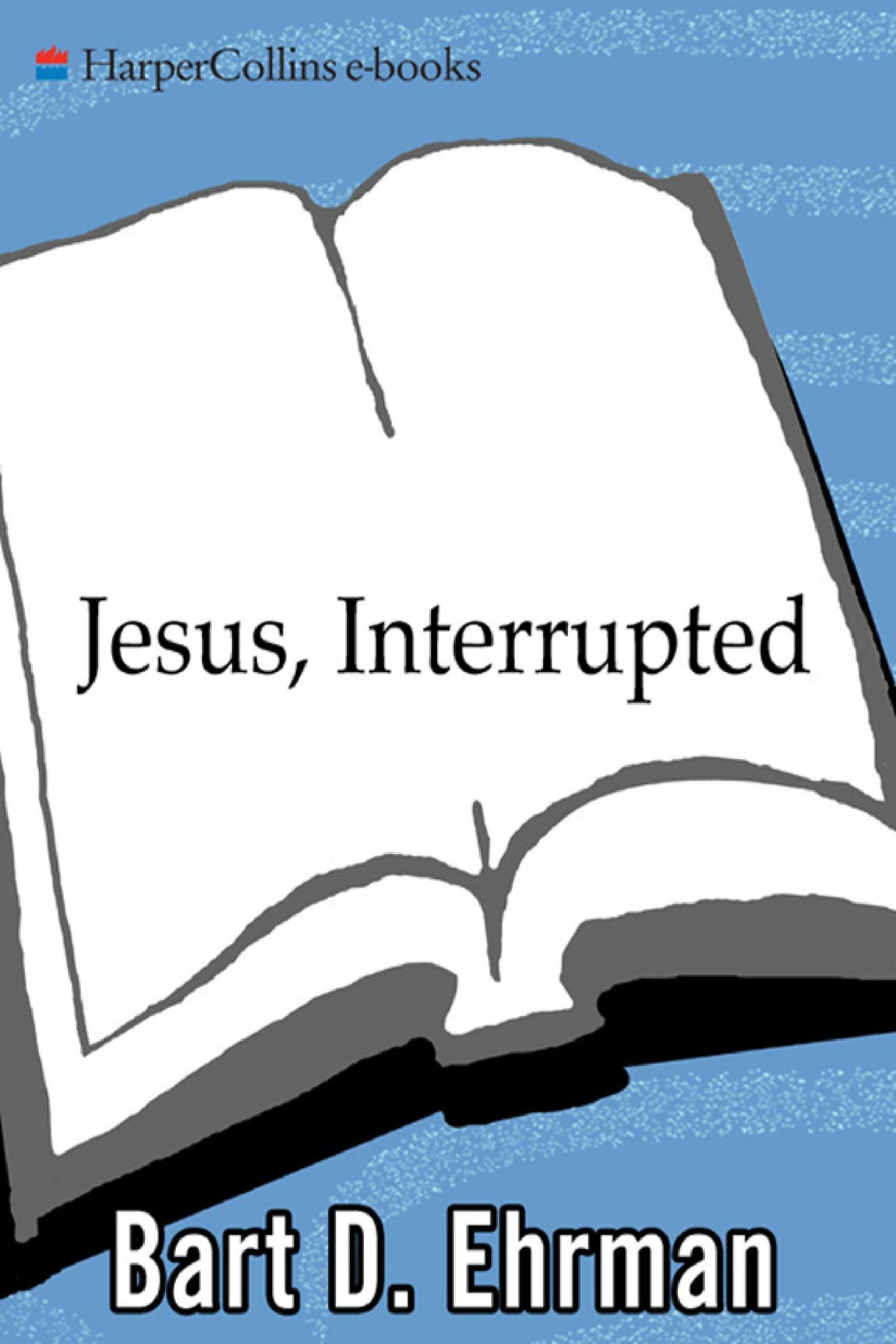 Jesus Interrupted: Revealing The Hidden Contradictions In The Bible ...